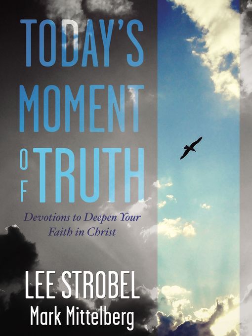 Title details for Moments of Truth by Lee Strobel - Available